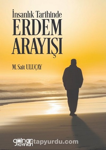 İnsanlık Tarihinde Erdem Arayışı Kapağı